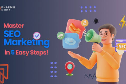 Master SEO Marketing in 5 Easy Steps!