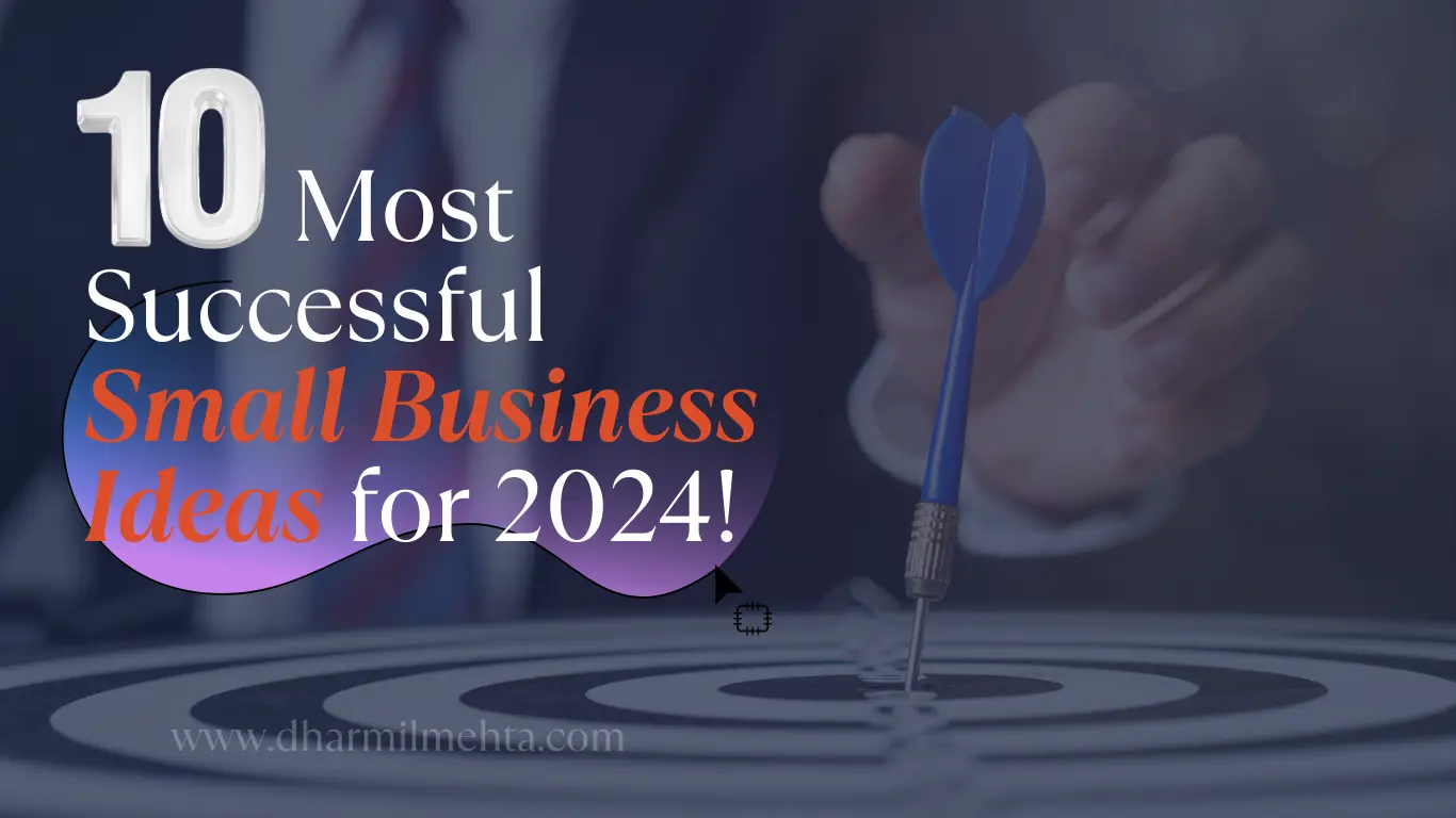 10 Most Successful Small Business Ideas for 2024,