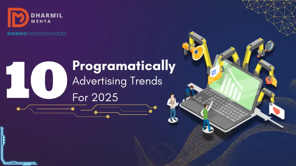 10 Programmatically Advertising Trends for 2025, programmatically advertising, programmatic ads, what is programmatic advertising, programmatic marketing, what are programmatic ads, programmatic advertising meaning, programmatic advertising definition, programmatic advertising example, programmatic ad platforms, programmatic advertising platforms, best programmatic advertising platforms, programmatic advertising companies, programmatic display advertising, programmatic digital advertising, programmatic display ads, best programmatic platforms, types of programmatic advertising, programmatic advertising 101, programmatic video advertising, buy programmatic advertising, what is programmatic marketing, programmatic advertising strategy, display and programmatic advertising, programmatic advertising real time bidding