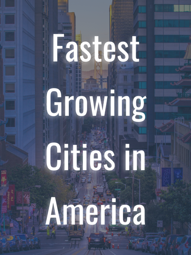 Fastest Growing Cities in America You Need to Know