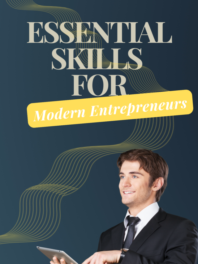 entrepreneur skills, modern entrepreneur, adaptability, strategic thinking, digital literacy, leadership, financial acumen, entrepreneurship, business success, startup skills, leadership qualities, financial management, business strategy