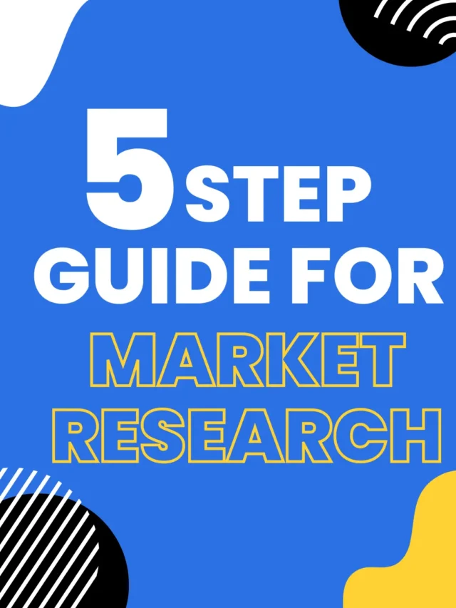 5 Step Guide for Market Research