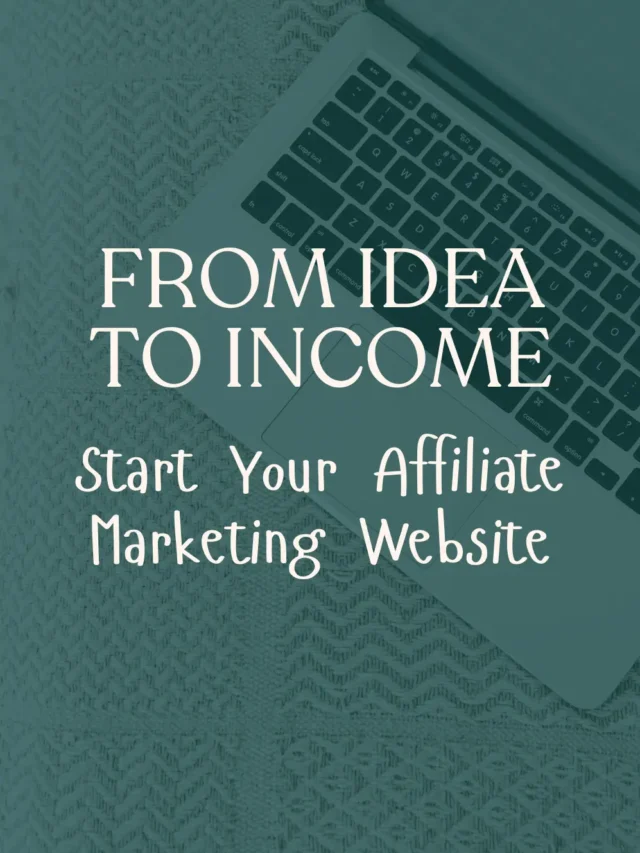 How To Start Your Affiliate Marketing Website