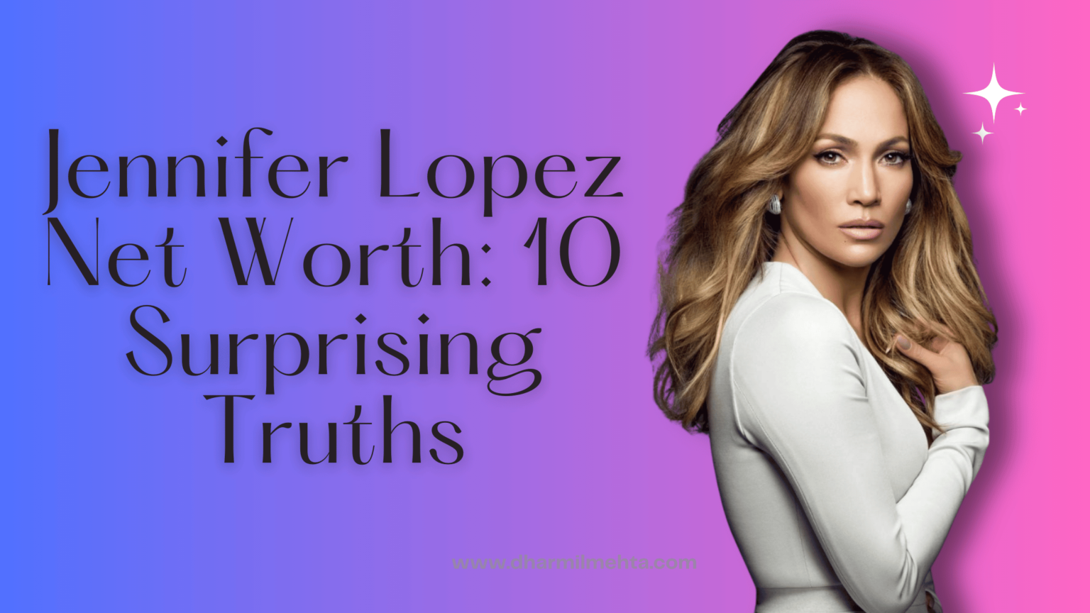 jennifer lopez net worth, jennifer lopez net worth 2024, jlo net worth, net worth of jennifer lopez, jennifer lopez networth, how old is jennifer lopez